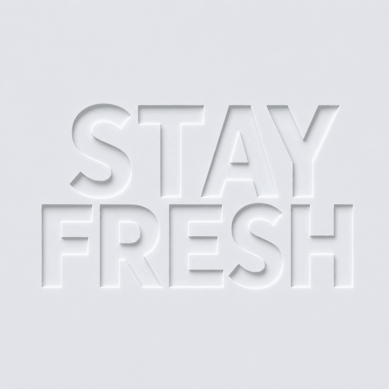 Stay Fresh